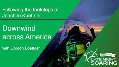 Late Night Soaring Special | Downwind Across America